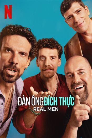 Watch Đàn Ông Đích Thực - Real Men