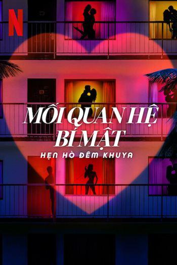 Watch Mối Quan Hệ Bí Mật Hèn Hò Đêm Khuya - Sneaky Links Dating After Dark