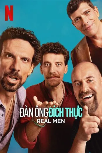 Watch Đàn Ông Đích Thực - Real Men