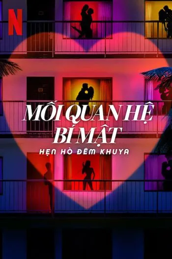 Watch Mối Quan Hệ Bí Mật Hèn Hò Đêm Khuya - Sneaky Links Dating After Dark